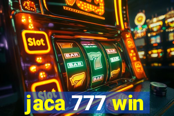 jaca 777 win